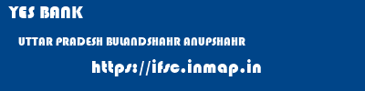 YES BANK  UTTAR PRADESH BULANDSHAHR ANUPSHAHR   ifsc code